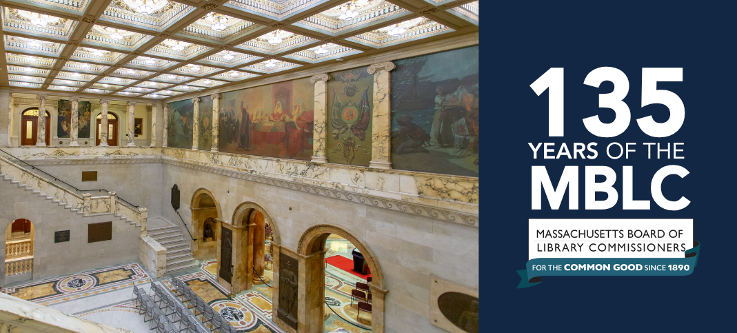 Image of Nurses Hall at the Massachusetts State House with Commissioner Awards logo: 135 years of the MBLC - Massachusetts Board of Library Commissioners, for the common good since 1890