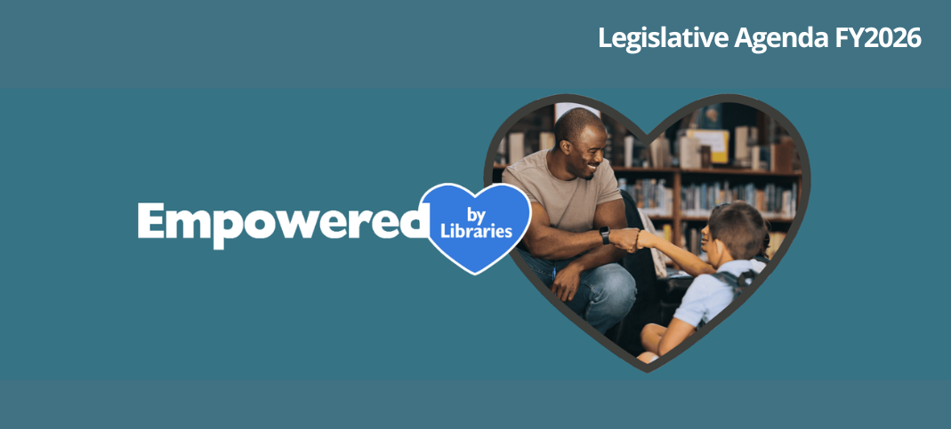 FY2026 Legislative Agenda Empowered by Libraries