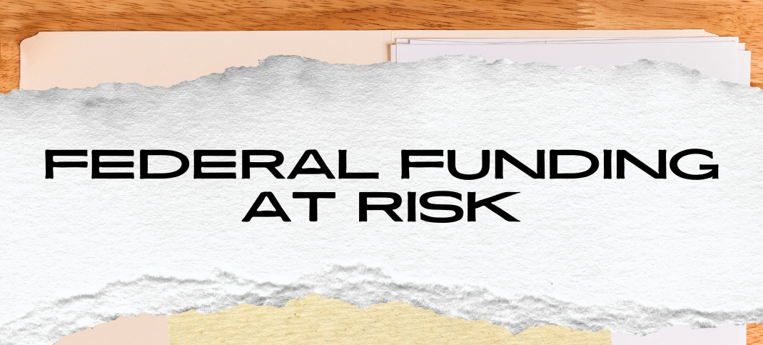 Federal Funding at Risk