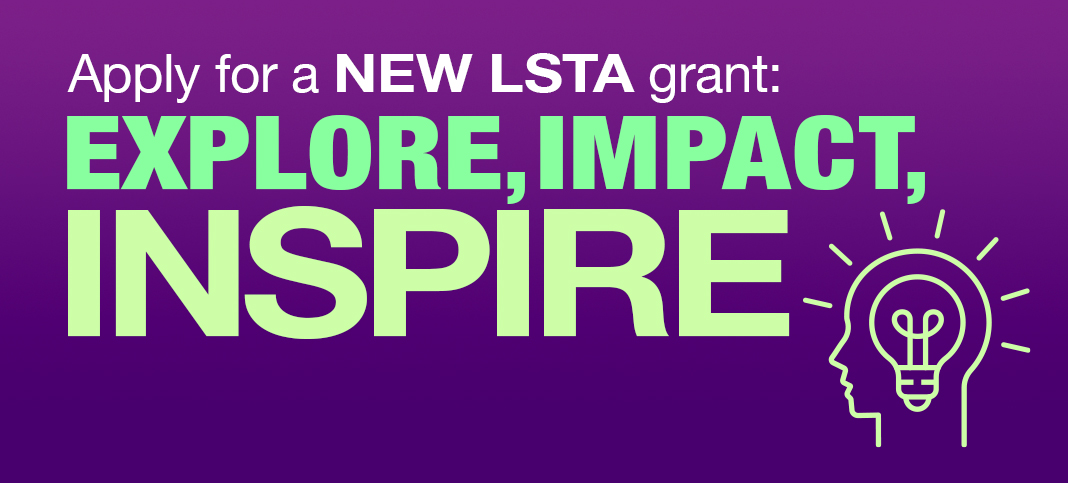 New LSTA grants: Explore, Impact, Inspire