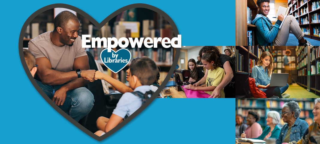 Banner with Empowered by Libraries logo and featured images.