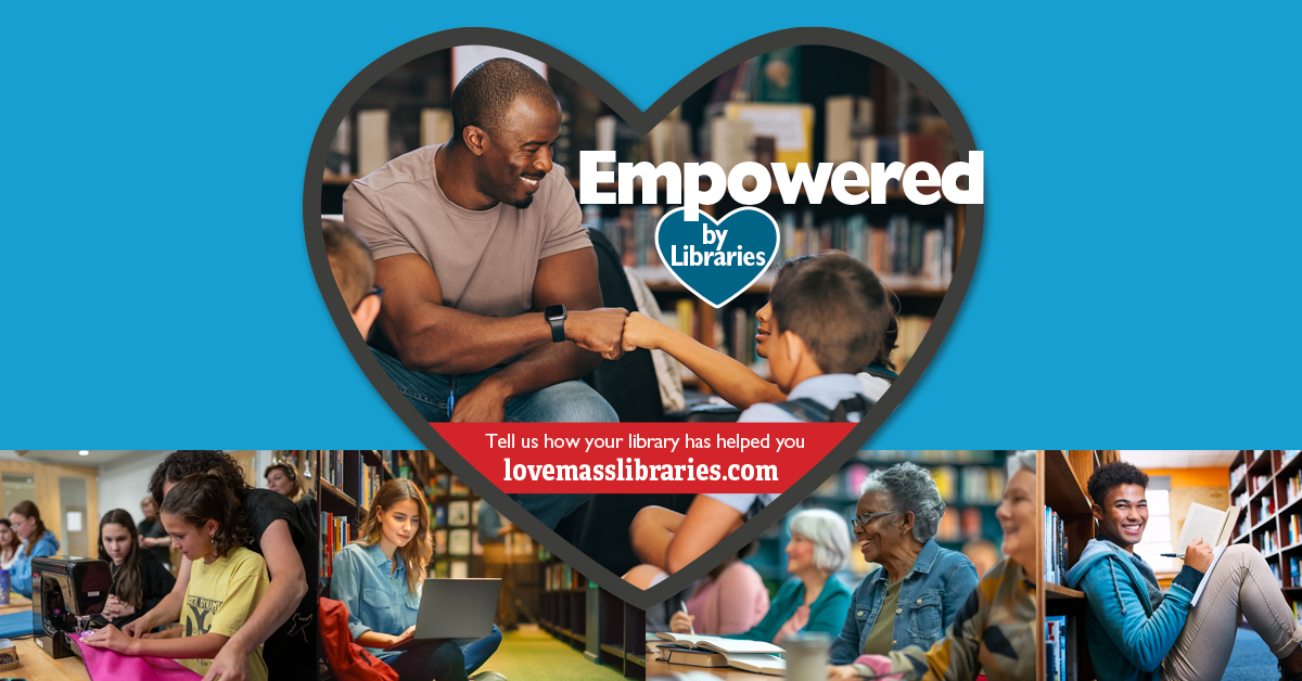 Empowered by Libraries logo, featuring photo of man and child fist bumping in storytime setting.  Banner images on the bottom include girl learning to use sewing machine, young woman with laptop, seniors sitting a table, young man with book.